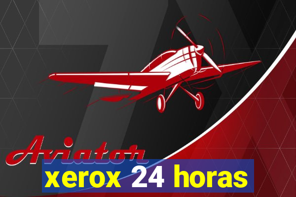 xerox 24 horas